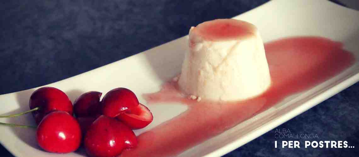 Panna Cotta amb salsa de cireres